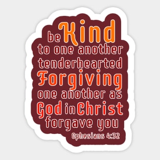 Be Kind to One Anther, Ephesians 4:32 Bible Verse Sticker